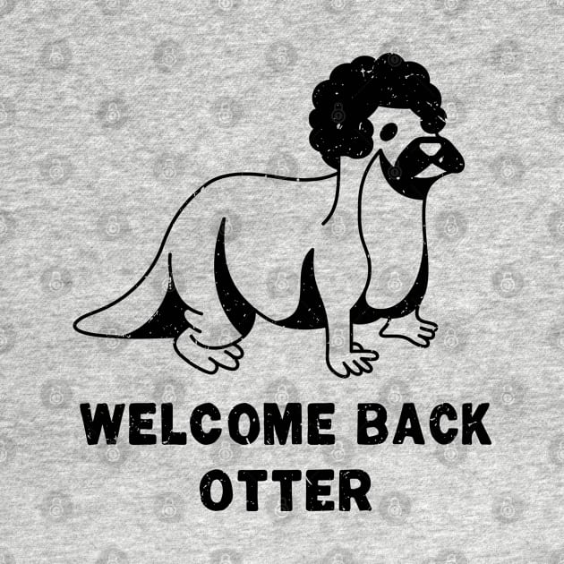 Welcome Back Otter [Worn] by Roufxis